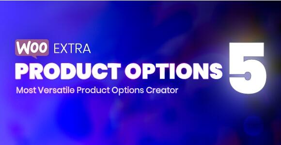 WooCommerce Extra Product Options v7.2无限制版（已汉化） – WooCommerce 额外选项插件