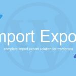 WP Import Export v3.9.24免激活版（已汉化） - WordPress导入导出插件-学课技术网