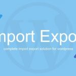 WP Import Export v3.9.27免激活版（已汉化） - WordPress导入导出插件-学课技术网