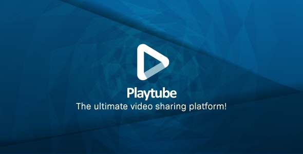 PlayTube v3.1.1无限制版– PHP视频CMS和视频共享平台源码