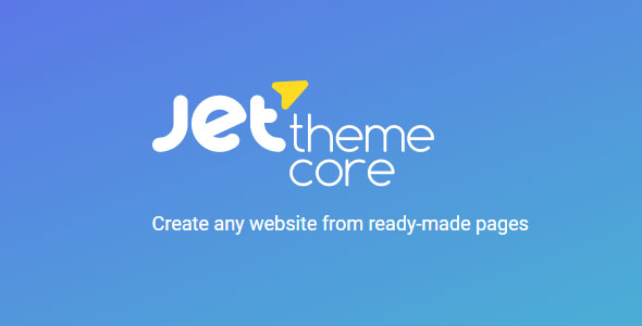 JetThemeCore v2.3.0.3 – 从现成的页面创建任何网站