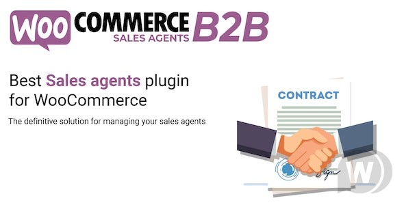 WooCommerce B2B Sales Agents v1.5.0 无限制版(已汉化) – WooCommerce B2B 销售代理插件