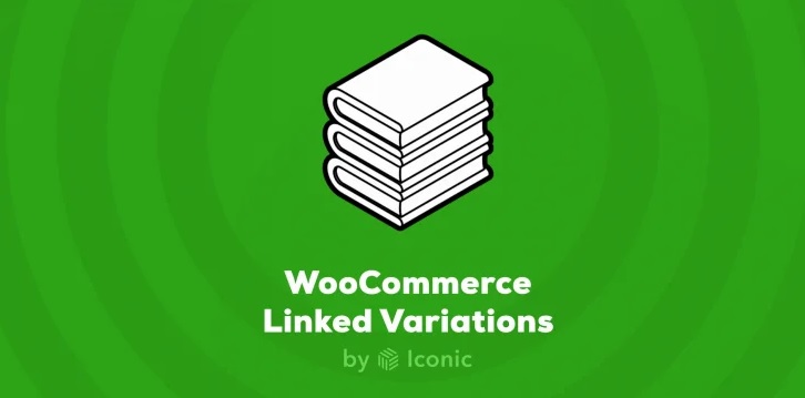 Iconic WooCommerce Linked Variations v1.11.0