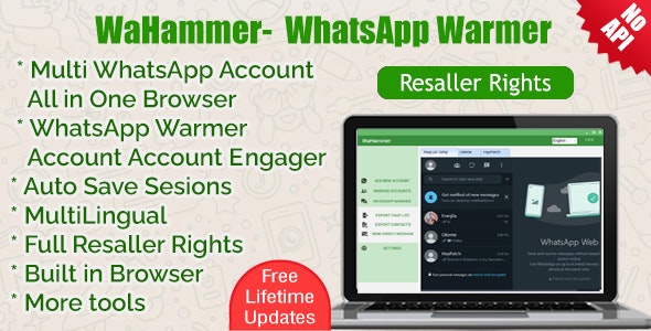 WAHammer V1.1.0 - MULTI WHATSAPP ACCOUNT BROWSER + WHATSAPP WARMER / ACCOUNT ENGAGER (FULL RESALLER)