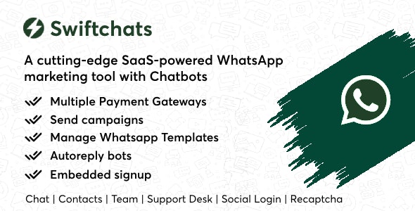 Swiftchats v2.9.3 – 支持 SaaS 的 Whatsapp 营销工具，带有聊天机器人