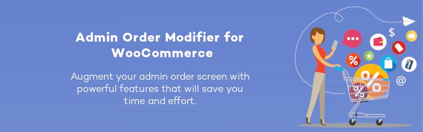 Admin Order Modifier for WooCommerce v1.1.9